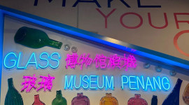 Glass Museum Ticket in Penang Glass Museum Ticket in Penang
